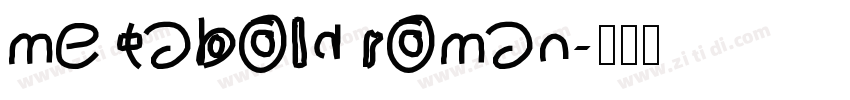 metabold roman字体转换